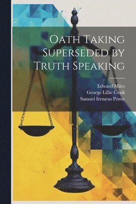 bokomslag Oath Taking Superseded by Truth Speaking