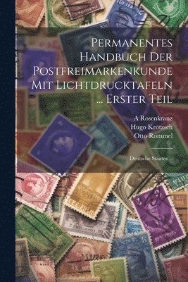 Permanentes Handbuch Der Postfreimarkenkunde Mit Lichtdrucktafeln ... Erster Teil 1