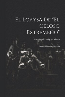 bokomslag loaysa de "El celoso Extremeño"