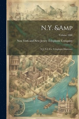 bokomslag N.Y. & N.J. Tel. Co. Telephone Directory; Volume 1888