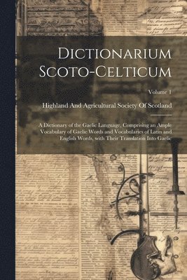 Dictionarium Scoto-Celticum 1