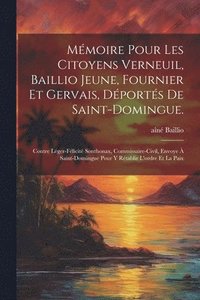 bokomslag Mmoire pour les citoyens Verneuil, Baillio jeune, Fournier et Gervais, dports de Saint-Domingue.