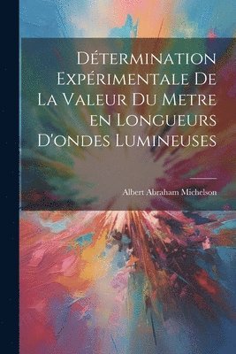 Dtermination exprimentale de la valeur du metre en longueurs d'ondes lumineuses 1