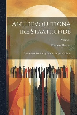 bokomslag Antirevolutionaire staatkunde