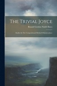 bokomslag The Trivial Joyce