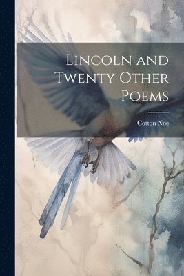 bokomslag Lincoln and Twenty Other Poems