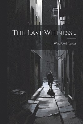 The Last Witness .. 1