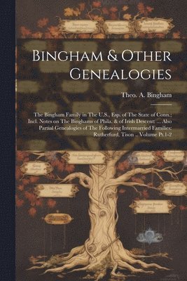 Bingham & Other Genealogies 1