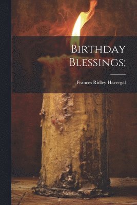 bokomslag Birthday Blessings;