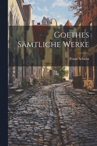 bokomslag Goethes smtliche Werke