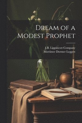 Dream of a Modest Prophet 1