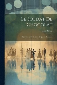 bokomslag Le soldat de chocolat