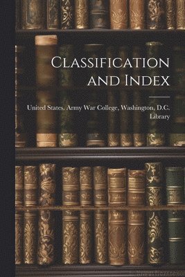 Classification and Index 1