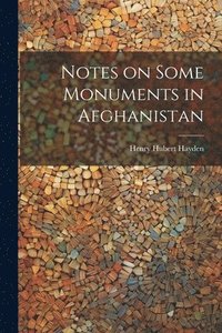 bokomslag Notes on Some Monuments in Afghanistan
