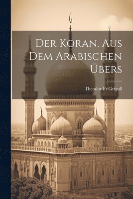 bokomslag Koran. Aus Dem Arabischen Übers