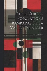 bokomslag Etude sur les populations bambaras de la valle du Niger