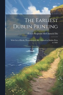 Earliest Dublin Printing