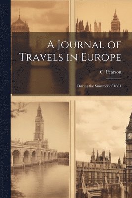 bokomslag A Journal of Travels in Europe