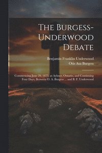 bokomslag The Burgess-Underwood Debate