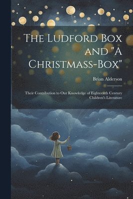 bokomslag The Ludford box and &quot;A Christmass-box&quot;