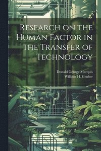 bokomslag Research on the Human Factor in the Transfer of Technology