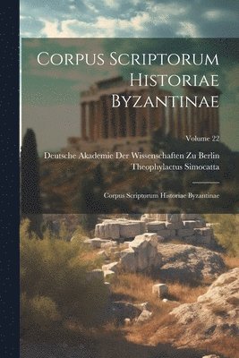 Theophylactus Simocatta, Deutsche Akademie Der Wissenschaften Zu - Corpus Scriptorum Historiae Byzantinae, Häftad