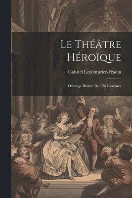 théâtre héroïque