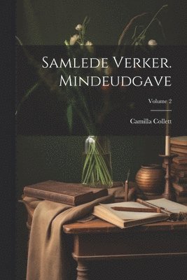 bokomslag Samlede verker. Mindeudgave; Volume 2