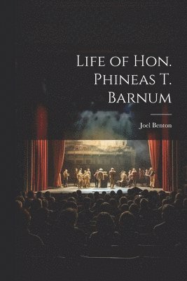 bokomslag Life of Hon. Phineas T. Barnum