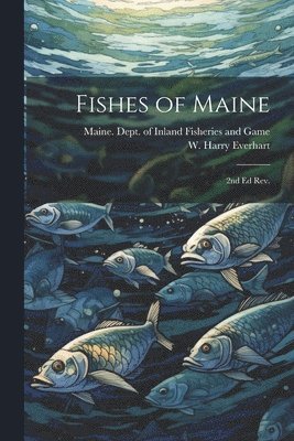 bokomslag Fishes of Maine