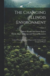 bokomslag The Changing Illinois Environment