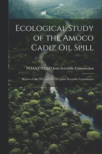 bokomslag Ecological Study of the Amoco Cadiz oil Spill