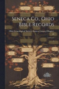 bokomslag Seneca Co., Ohio Bible Records