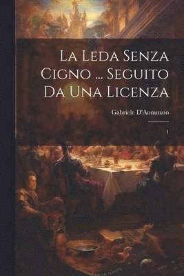 bokomslag La leda senza cigno ... seguito da una licenza