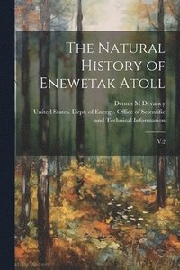 bokomslag The Natural History of Enewetak Atoll