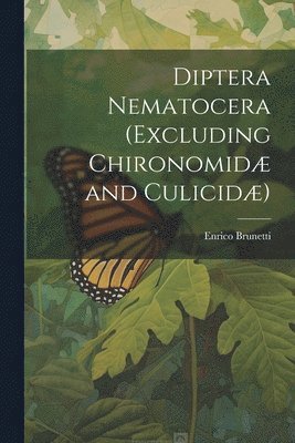 bokomslag Diptera Nematocera (excluding Chironomidæ and Culicidæ)