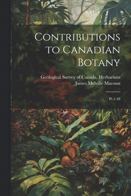 Contributions to Canadian Botany