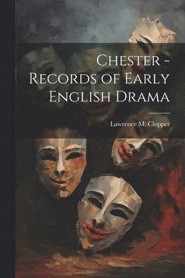 bokomslag Chester - Records of Early English Drama