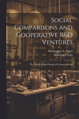 Social Comparisons and Cooperative R&D Ventures 1