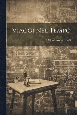 Viaggi nel tempo 1