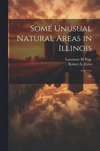 bokomslag Some Unusual Natural Areas in Illinois