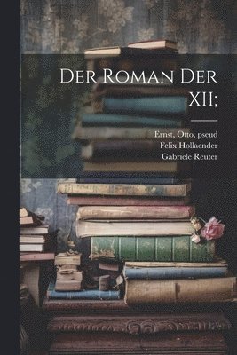 Olga Wohlbrück, Gabriele Reuter - Roman der XII;, Häftad
