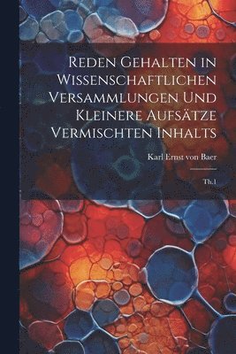 bokomslag Reden gehalten in wissenschaftlichen Versammlungen und kleinere Aufsätze vermischten Inhalts