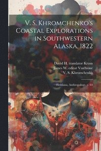 bokomslag V. S. Khromchenko's Coastal Explorations in Southwestern Alaska, 1822