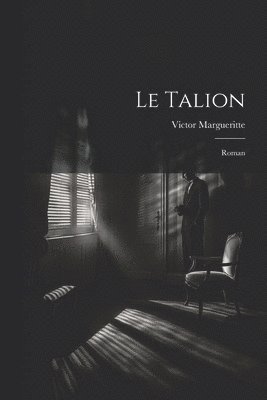 bokomslag Le talion; roman