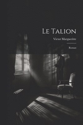 Le talion; roman 1