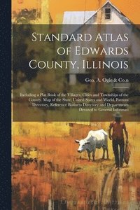 bokomslag Standard Atlas of Edwards County, Illinois