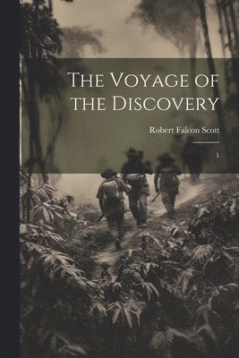 Robert Falcon Scott - Voyage of the Discovery, Häftad