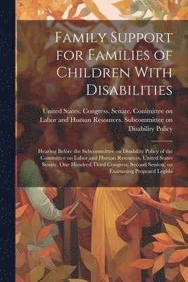 Family Support for Families of Children With Disabilities 1