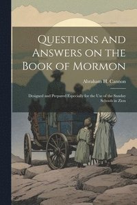 bokomslag Questions and Answers on the Book of Mormon